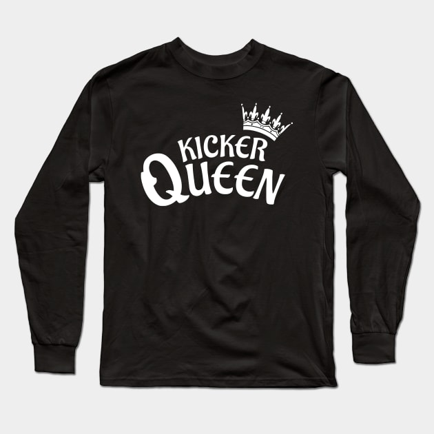 Kicker Queen Long Sleeve T-Shirt by Ramateeshop